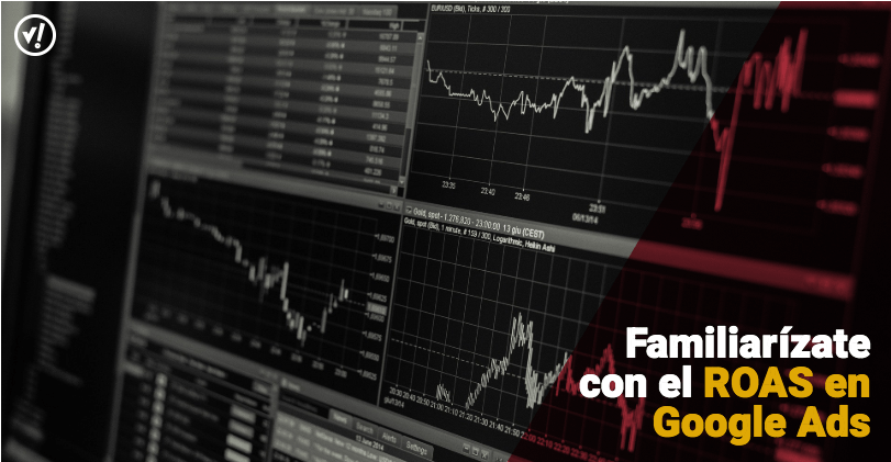 ¿Qué es el ROAS? Cómo medir tu rentabilidad en Google Ads